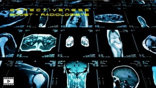 E F F E C T I v e N E S S


BOOST - RADIOLOGISTS
33
 