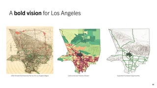 52
1930 Olmsted-Bartholomew Plan for the Los Angeles Region
A bold vision for Los Angeles
CalEnviroScreen Pollution Burden Expanded Framework Opportunities
 
