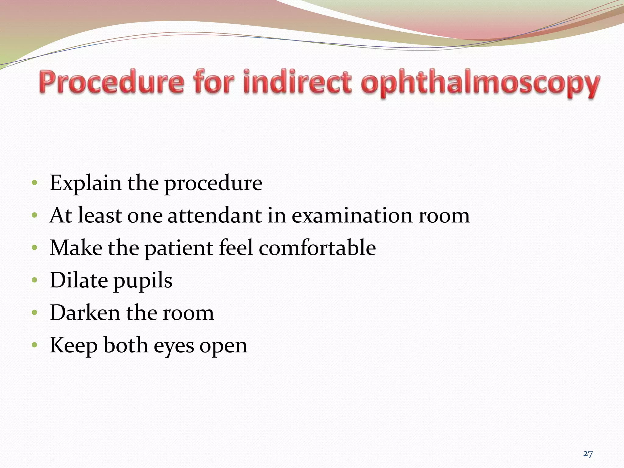 Binocular Indirect OPHTHALMOSCOPY