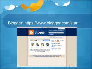 Blogger: https://www.blogger.com/start 