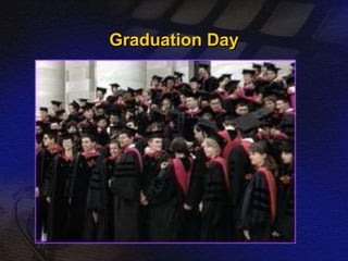 Graduation Day 
 
