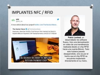 Biohacking (Implantes NFC/RFID) | PPTX
