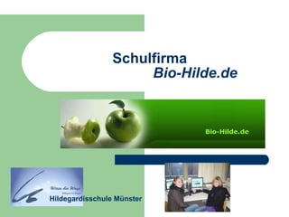 Schulfirma  Bio-Hilde.de Hildegardisschule Münster                                                                                                                                                                                                                                                                                                                                                                                                                                                                