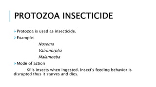 Protozoan Insecticide Bio-insecticides | PPTX