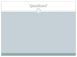 Questions?
 
