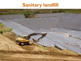 Sanitary landfill
31
Dr. Shubhangi Kshirsagar
 