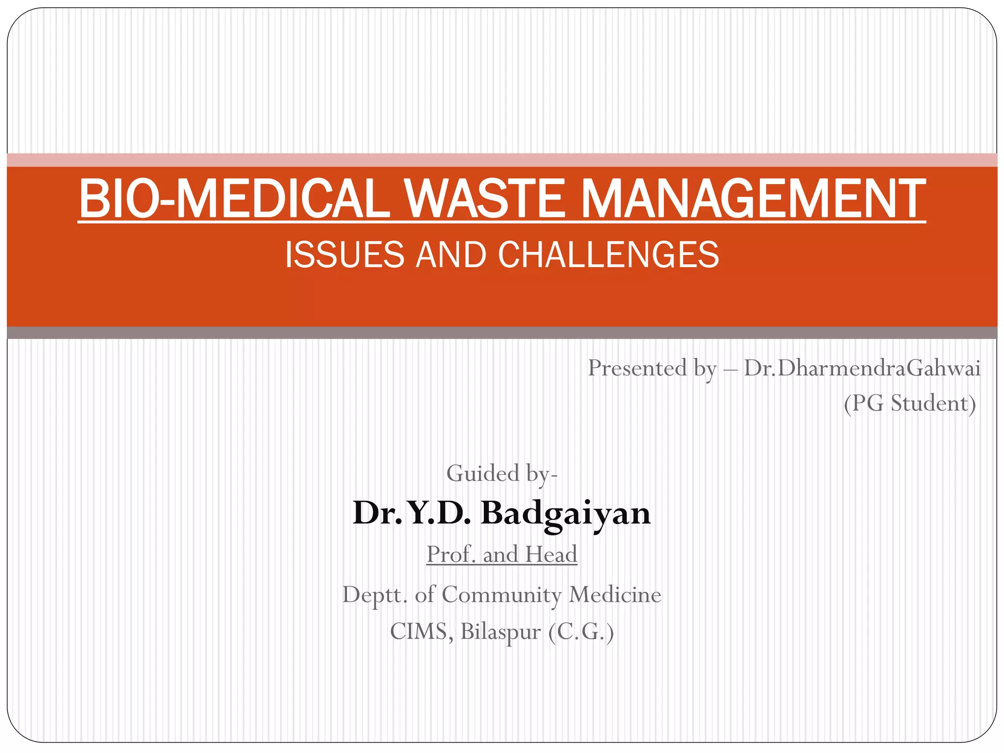 Bio medical waste management PPT