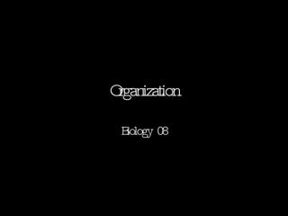 Organization Biology 08 