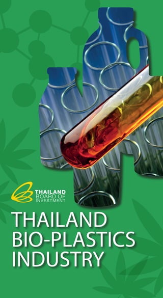 THAILAND
BIO-PLASTICS
INDUSTRY
 