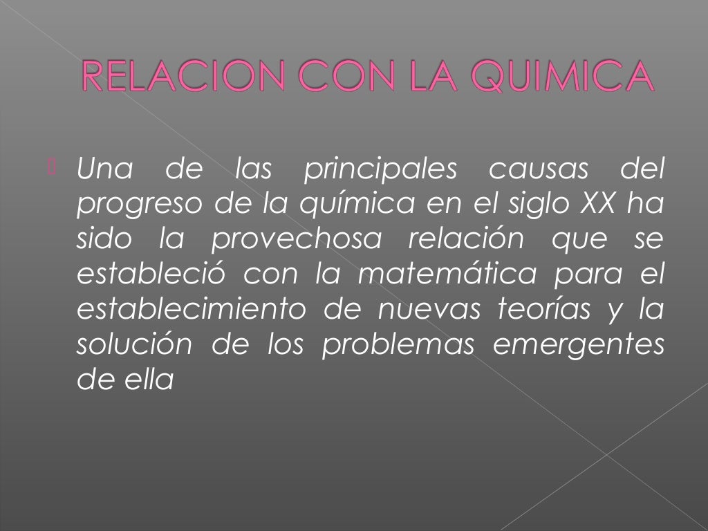 relacion de las matematicas con la biologia y la quimica