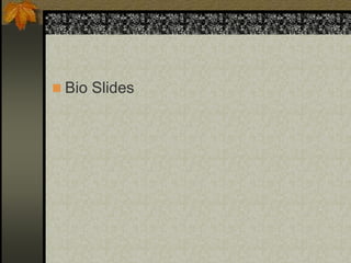 Bio Slides 