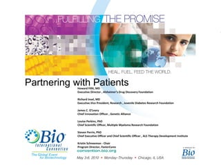 Partnering with Patients Howard Fillit, MD  Executive Director , Alzheimer’s Drug Discovery Foundation    Richard Insel, M...