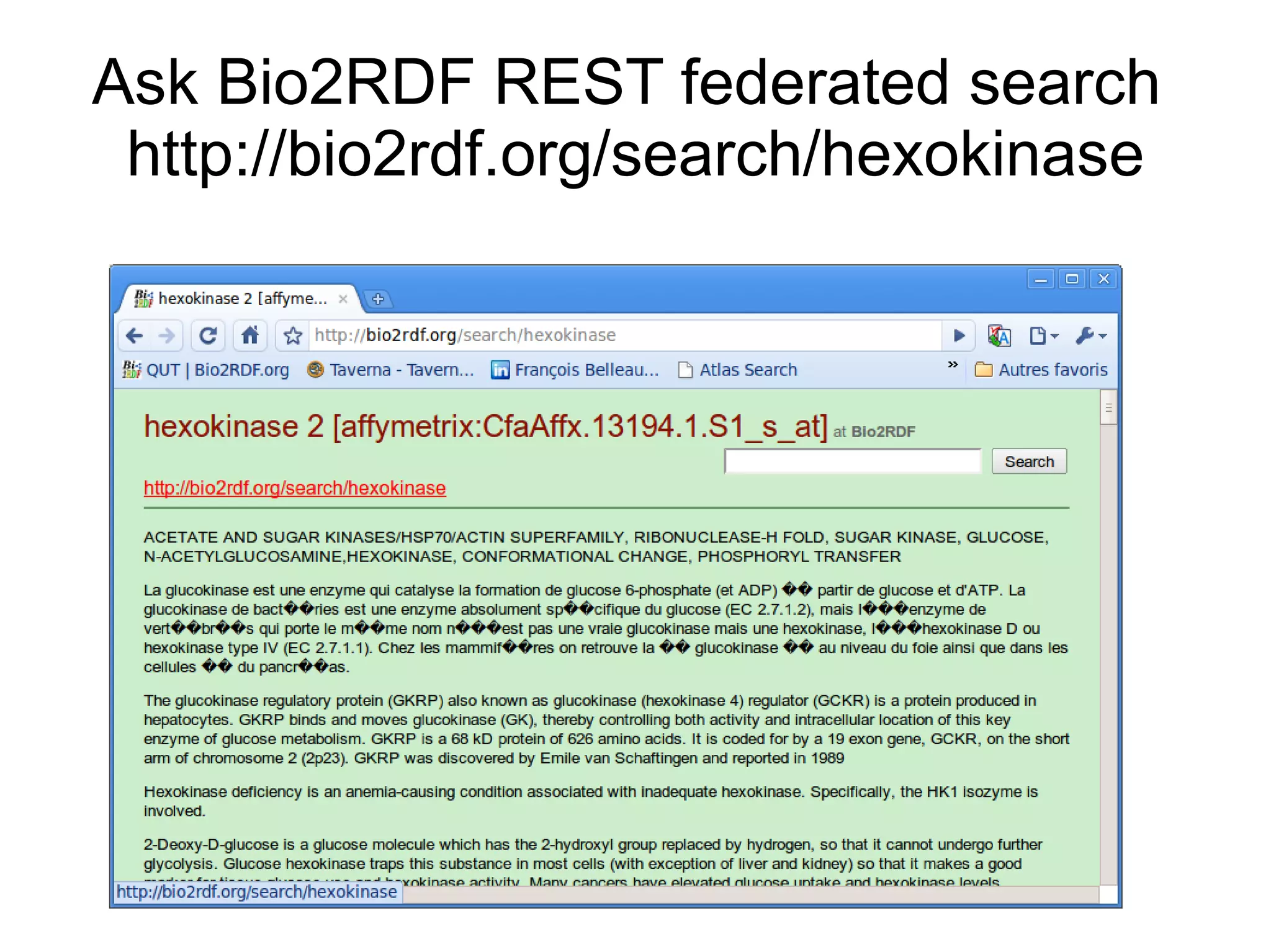 http://bio2rdf.org/search/ searchedTerm   Targeted services to a specific endpoint http://bio2rdf.org/linksns/ ns2 / ns : id   