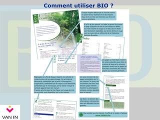 Comment utiliser BIO ?
 
