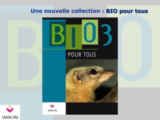 Une nouvelle collection : BIO pour tousBIO pour tous
 