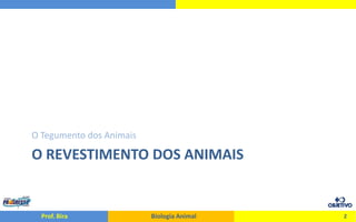 O Tegumento dos Animais