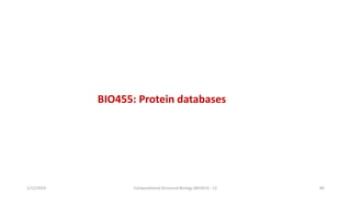 1/22/2024 Computational Structural Biology (BIO455) - CC 86
BIO455: Protein databases
 