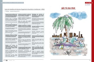 trabalhos                            t é cnicos                                                                                                       humor
                                                                                                                                                     aliedo


      Lista de trabalhos da Revista Engenharia Sanitária e Ambiental – RESA
      1ª Edição – Janeiro/março 2011

       Emprego de bomba multifásica como              Avaliação dos benefícios da coleta de           Metodologia para estimação de
       unidade geradora de microbolhas de             lixo em Palmas-TO: uma aplicação do             externalidades na saúde humana
       ar em sistema de flotação aplicado ao          método de avaliação contingente                 decorrentes da construção de reser-
       pré-tratamento de efluente têxtil                                                              vatórios hidrelétricos
                                                      Evaluation of benefits of the collection of
       Multiphase pump as microbubble                 garbage in Palmas-TO: an application of         Methodology to estimate human health
       generator for flotation system applied         contingent method valuation                     externalities derived from hydro power
       to pre-treatment of textile wastewater                                                         reservoirs construction
                                                      Wilians dos Santos Silva, Adriano
       Andre Pioltine e Marco Antonio Penalva Reali   Nascimento da Paixão, Adriano Firmino V.        Vinícius Verna M. Ferreira, Carlos Barreira
                                                      de Araújo e Aurélio Pessoa Picanço              Martinez, Bruno Rabelo Versiani e Rosana
                                                                                                      Angélica Menezes dos Santos
       Utilização de regressão logística sim-
       ples na verificação da qualidade do            Avaliação dos elementos de evidência
       ar atmosférico de Uberlândia                   ambiental: estudo de caso na empresa            Abordagem integrada para avaliação
                                                      Petrobras S.A. no período de 2004 a 2008        de aterros encerrados
       Using simple logistic regression to verify
       the quality of air in Uberlândia               Environamental disclosure management:           Integrated approach for evaluating
                                                      a study on the potential and opportunities      closed landfill sites
       Renata C. M. Leite, Ednaldo C. Guimarães,      of the theme
       Euclides A. P. de Lima, Marcos A. de S.                                                        Alessandro Samuel-Rosa, Ricardo
       Barrozo e Marcelo Tavares                      Fabrícia Silva da Rosa, Sandra Rolim Ensslin,   Simão Diniz Dalmolin e Fabrício de
                                                      Leonardo Ensslin e Rogério João Lunkes          Araújo Pedron

       Tratamento Integrado em Efluente
                                                      Balanços dos processos de erosão/sedi-
       Metal-Mecânico: precipitação quími-                                                            Estudos dos compostos orgânicos volá-
                                                      mentação, uma ferramenta experimen-
       ca e biotratamento do tipo airlift                                                             teis precursores de ozônio na cidade de
                                                      tal de campo: caso Manguezal do Pina,
                                                                                                      São Paulo
                                                      Recife/PE
       Integrated treatment for metalworking
       effluent: chemistry precipitation and                                                          Studies of the volatile organic com-
                                                      Balances of erosion and sedimentation
       biotreatment in type airlift reactor                                                           pounds precursors of ozone in São
                                                      processes, an experimental tool in the
                                                                                                      Paulo City
                                                      field: case study of Manguezal do Pina,
       Daniel Delgado Queissada, Flávio Teixeira      Recife/PE
       da Silva e Teresa Cristina Brazil de Paiva                                                     Débora Souza Alvim, Luciana Vanni
                                                      Alex Maurício Araúj, José Ramon de Barros       Gatti, Maria Helena dos Santos e Amélia
                                                      Cantalice e Ana Lúcia Braga Mineiro             Yamazaki
       Detecção      de   oocistos     de
       Cryptosporidium spp. e cistos de
       Giardia spp em amostras de esgoto              Caracterização microbiológica de resídu-        Análise da associação entre sanea-
       bruto ou tratado: avaliação crítica            os sólidos domiciliares e de serviços de        mento e saúde nos estados brasileiros –
       das metodologias                               saúde na cidade do Rio de Janeiro               estudo comparativo entre os anos 2001
                                                                                                      e 2006
       Detection of Cryptosporidium spp.              Microbiological     characterization   of
       oocysts and Giardia spp. cysts in              leachate from domestic and hospital solid       Analysis of association between
       raw and effluent wastewater: critical          wastes from Rio de Janeiro City                 sanitation and health in the Brazilian
       evaluation of method                                                                           states – comparative study in the period
                                                      Carlos Augusto Machado da Costa e Silva,        from 2001 to 2006
       Luciana Urbano dos Santos , Romeu              Juacyara Carbonelli Campos, João Alberto
       Cantusio Neto , Regina Maura Bueno             Ferreira., Marco Antônio Lemos Miguel e         Júlio César Teixeira, Maria Helena Rodrigues
       Franco e José Roberto Guimarães                Bianca Ramalho Quintaes                         Gomes e Janaina Azevedo de Souza




 48                 Jan/Mar - 2011                                                                                                                        49
 