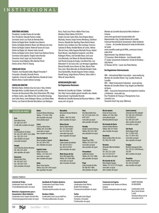 institucional




  DIRETORIA NACIONAL                                                     Nucci, Paulo Cezar Pinto e Walter Pinto Costa.                     Membro do Conselho Nacional do Meio Ambiente –
  Presidente: Cassilda Teixeira de Carvalho                              Membros Eleitos Biênio 2010/2012                                   Conama
  Vice-Presidente: Eduardo Pacheco Jordão                                Acylino Jose dos Santos Neto, Anna Virginia Muniz                  www.mma.gov.br/port/conama/index.cfm
  Secretário-Geral: Luiz Paulo de Almeida Neto                           Machado, Antonio Sergio Ferreira Mendonça; Edmilson                Representante: Eng. Cassilda Teixeira de Carvalho
  Diretor da Região Norte: Haroldo Costa Bezerra                         Fonseca; Eduardo Von Sperling; Eliana Beatriz Nunes                Comissão Intersetorial de Saneamento e Meio Ambiente
  Diretor da Regiãio Nordeste Álvaro José Menezes da Costa               Rondon Lima, Emiliano Jose Silva Santiago, Francisco               – Cisama – do Conselho Nacional de Saúde do Ministério
  Diretor da Região Sudeste: Roberval Tavares de Souza                   Suetonio B. Motta, Haroldo Mattos de Lemos, Heleno                 da Saúde
  Diretor da Região Sul: Antonio Carlos Gerardi                          Silva de Souza, Helio Augusto Machado Pessoa, Hubert               www.conselho.saude.gov.br/Web_comissoes/cisama/
  Diretor da Região Centro-Oeste: Paulo Cesar Barbosa Pereira            Brant Moraes, João Baptista Comparini, José Almir                  index.html
  Secretária-Geral adjunta: Ângela Sotero Bacelar                        Rodrigues Pereira, José Everaldo Vanzo, José Lucio                 Representante: Eng. Edmilson Fonseca
  Tesoureiro-Geral: Jorge Luiz Ferreira Briard                           Lima Machado, José Nelson de Almeida Machado,                      CT Economia e Meio Ambiente - José Eduardo Gobbi
  Tesoureira-Geral Adjunta: Ellen Martha Pritsch                         José Vicente Granato de Araújo, Livia Maria Dias, Luiz             CT Saúde, Saneamento Ambiental e Gestão de Resíduos -
                                                                                                                                            Célia Rennó
  Diretor ad hoc: Peter B. Cheung                                        Edmundo H. B. da Costa Leite, Luiz Henrique Cappellano,
                                                                                                                                            GT Revisão 307/02 - Coord. Ivan Pedro Martins
                                                                         Manuel Osvaldo Senra Alvares da Silva, Marcio Pinto
  CONSELHO FISCAL                                                        Paes Leme, Maria Mercedes de Almeida Bendati, Paulo                Em Organismos Internacionais:
  Titulares: José Eduardo Gobbi, Miguel Fernandez Y                      César Quintanilha, Ricardo Augusto Simoes Campos,
  Fernandez e Ronaldo, Resende Pereira.                                  Ronald Young, Sergio Bezerra Pinheiro, Silvio Leifert e            IWA – International Water Association - www.iwahq.org
  Suplentes: Cicero de Carvalho Monteiro; Ricardo de Castro              Vilma de Seixas Martins                                            Membro do Conselho Diretor: Eng. Cassilda Teixeira de
  Martins Vieira e Sandro Adriani Camargo                                                                                                   Carvalho
                                                                         REPRESENTAÇÕES ABES                                                WEF – Water Environment Federation - www.wef.org
  CONSELHO DIRETOR                                                       Em Organismos Nacionais:                                           Membro do Conselho Diretor: Eng. Angelo Luiz Monteiro
  Membros Natos: Antônio César da Costa e Silva, Antônio                                                                                    de Barros
  Marsiglia Netto, Cassilda Teixeira de Carvalho, Clovis                 Membro do Conselho das Cidades - ConCidades                        AIDIS – Asociación Interamericana de Ingeniería Sanitária
  Francisco do Nascimento Filho, Horst Otterstetter (PR), Hugo           Site: http://www.cidades.gov.br/conselho-das-cidades               y Ambiental - www.aidis.org
  de Matos Santos, João Alberto Viol, José Aurélio Boranga,              Representante: Eng.Ronaldo Resende                                 Vice-Presidente de Finanças e Planejamento: Econ.
  José Carlos Vieira, Lineu Rodrigues Alonso, Luiz Otávio Mota           Membro do Conselho Nacional de Recursos Hídricos – CNRH            Leonardo Levy
  Pereira, Luiz Paulo de Almeida Neto,Nelson Luiz Rodrigues              www.cnrh-srh.gov.br                                                Tesoureiro Geral: Eng. Isaac Zilberman



   seções da ABES                      Bahia                               Maranhão                        Pará                          Rio de Janeiro                      Santa Catarina
                                       Emanuel Silveira Mendonça           Raimundo Nonato Medeiros        Vera Maria Nobre Braz         Ernani de Souza Costa               Sebastião dos Reis Salvador
                                       Telefax - (71) 3341-1380            da Silva                        Tel.: (91) 3226-1624 / (91)   Telefax: (21) 2262-3602             Tel.: (48) 3223-2299/3025-
     Acre                              abes-ba@abes-dn.org.br              Telefax - (98) 3232 2828        8187-5614                     www.abesrio.org.br                  5214/30255215
     Semy Alves Ferraz                 www.abesba.org.br                   abes-ma@abes-dn.org.br          www.abes-pa.org.br            diretoria@abesrio.org.br            Fax: (48) 3223-2299
     Tel.: (68) 3223-5077                                                                                  abes-pa@abes-dn.org.br                                            abes-sc@abes-dn.org.br
     E-mail: abes-ac@abes-dn.org.br   Ceará                                Minas Gerais                                                  Rio Grande do Norte                 www.abes-sc.org.br
                                      Francisco Vieira Paiva               Marcio Tadeu Pedrosa            Paraíba                       Josivan Cardoso Moreno
     Alagoas                          Telefax: (85) 3224-9801              Tel.: (31) 3224-8248 /          Claudia Coutinho Nóbrega      Telefax: (84) 3217-8362             São Paulo
     José Reinaldo de Sá Falcão       www.abes-ce.org.br                   Fax: (31) 3238-1728             Telefax: (83) 3225-1001       abes-rn@abes-dn.org.br              Dante Ragazzi Pauli
     Tel.: (82) 3221-4070 / 3221-6000 abes-ce@abes-dn.org.br               www.abes-mg.org.br              abes-pb@abes-dn.org.br                                            Tel.: (11)3814-1872
     Fax - (82) 3221-3143                                                  abes-mg@abes-dn.org.br                                        Rondônia                            Fax: (11) 3814-1872
     abes-al@abes-dn.org.br           Distrito Federal                                                     Paraná                        Maria Lucilene Alves de Lima        www.abes-sp.org.br
     www.abes.al.org.br               Maria Geraldina Salgado              Mato Grosso                     Edgard Faust Filho            Tel.: (96) 2101-4258                abes-sp@abes-dn.org.br
                                      Tel.: (61) 7814-7922                 Suzan Lannes de Andrade         Telefax: (41) 3229-1535
     Amapá                            abes-df@abes-dn.org.br               Tel.: (65) 615-8722 /           www.abes-pr.org.br            Roraima                             Sergipe
     João Paulo Dias Bentes Monteiro                                       Fax: (65) 615-8720              abes-pr@abes-dn.org.br        Alexandre Alberto Henklain          Marinoé Gonzaga da Silva
     Tel.: (96) 2101-4258             Espírito Santo                       abes-mt@abes-dn.org.br                                        Fonseca                             Tel.: (79) 3211-6970 Ramais
     abes-ap@abes-dn.org.br           Nadja Lima Gorza                                                     Pernambuco                    Tel.: (95) 2121-2266                242/287
                                      Telefax - (27) 3324-5211             Mato Grosso do Sul              Guilherme Tavares             Fax: (27) 3324-5211                 abes-se@abes-dn.org.br
     Amazonas                         www.abes-es.org.br                   Victor Dib Yazbek Filho         Telefax: (81) 3227-3806       abes-rr@abes-dn.org.br
     Arlindo Sales Pinto              abes-es@abes-dn.org.br               Telefax: (67) 3028-4860         abes-pe@abes-dn.org.br                                            Tocantins
     Tel.: (92) 3627-5527                                                  www.abes-ms.org.br                                            Rio Grande do Sul                   Aurélio Pessoa Picanço
     Fax.: (92) 3627-5523             Goiás                                abes-ms@abes-dn.org.br          Piauí                         Nanci Begnini Giugno                Tel.: (63) 3232-8020
     abes-am@abes-dn.org.br           Mario Cezar Guerino                                                  Carlos Ernando da Silva       Telefax: (51) 3212-1375 (Seção)     abes-to@abes-dn.org.br
                                      Telefax: (62) 3281-2954 (seção)                                      Tel: (86) 9921-9882           www.abes-rs.org.br
                                      abes-go@abes-dn.org.br                                               abes-pi@abes-dn.org.br        abes-rs@abes-dn.org.br


  CÂMARAS TEMÁTICAS

  Controle de Perdas                           Qualidade de Produtos Químicos                  Saneamento Rural                          Tratamento de Esgotos                        COMITÊ NACIONAL
  Coordenador Geral: Jairo Tardelli            Coordenadora Geral: Maria Cristina              Coordenadora Geral: Mônica                Coordenador Geral: Américo de Oliveira       DA QUALIDADE
  CTcontroledeperdas@abes-dn.org.br            Coimbra Marodin                                 Bicalho Pinto Rodrigues                   Sampaio
                                               CTprodutosquimicos@abes-dn.org.br               CTsaneamentorural@abes-dn.org.br          CTtratamentoesgotos@abes-dn.org.br           Coordenadora Geral:
  Materiais e Equipamentos para o                                                                                                                                                     Nercy Donini Bonato
  Saneamento e Meio Ambiente                   Resíduos Sólidos                                Tarifas                                                                                E-mail:
  Coordenador Geral: Joaquim Hornink Filho     Coordenadora Geral: Jussara Kalil Pires         Coordenador Geral: Miguel                                                              nbonato@sabesp.com.br
  CTmateriaisequipamentos@abes-dn.org.br       CTresiduossolidos@abes-dn.org.br                Fernández y Fernández                                                                  www.pnqs.com.br
                                                                                               CTtarifas@abes-dn.org.br

  50                          Jan/Mar - 2011
 