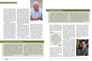 institucional




  cação ambiental, com isso teremos       cada para uma resposta aos solicitan-
  um retorno satisfatório tanto por
  parte da natureza como da popu-
                                          tes. Garante que está sendo feito um
                                          estudo cauteloso para orientar uma
                                                                                                                          O cenário brasileiro
  lação”, afirma. Abelardo vai além,      decisão favorável a todos. No docu-
  citando o que considera tratamen-       mento encaminhado ao Governo                                                          Segundo a Pesquisa Nacional de Saneamento              municípios abastecidos por rede geral de água em pelo
  to injusto com um setor de funções      Federal, as empresas insistem que                                                 Básico, realizada em 2008 pelo pelo Instituto Brasileiro   menos um distrito. Em nove estados não havia rede
  eminentemente sociais. Ele diz que      a desoneração permitiria elevar o                                                 de Geografia e Estatística (IBGE), 99,4% dos 5.564         geral de abastecimento de água, afetando cerca de
  a desoneração pode corrigir “uma        volume de investimentos em um                                                     municípios brasileiros tinham abastecimento de             320 mil pessoas. Este quadro vem melhorando. E 1989,
  injustiça cometida contra o sanea-      setor que é vital à preservação da                                                água por rede geral, mesmo que apenas em parte do          eram 180 municípios sem rede de água, e em 2000, são
  mento básico brasileiro em 2004,        saúde no país. Os últimos dados da                                                município. Entre 1989 e 2008 a cobertura desse ser-        116. A pesquisa revelou ainda que entre 2000 e 2008 o
  ano em que vários setores, como         Pesquisa Nacional de Saneamento                                                   viço cresceu 3,5%, sendo que o maior avanço foi na         percentual de municípios brasileiros que tinham rede
  a telefonia e até a indústria gráfica   Básico mostram que a água tratada                                                 Região Norte, de 86,9% para 98,4% dos municípios.          geral de abastecimento de água, em pelo menos um
                                                                                  Acelino Santos                            Desde 2000, a Região Sudeste é a única com todos os        distrito, aumentou de 97,9% para 99,4%.
  obtiveram isenção”.                     chega à quase totalidade da popula-
      A expectativa no setor é de que     ção, mas que a coleta de esgoto só
  as empresas sejam atendidas em          alcança a metade.                       porcentagem desse imposto era
  seu pleito. Nesta hipótese, seriam           Acylino Santos, diretor de         4,3%. Em 2011, chegou a 9,10%,            pessoas que trabalham nessa área       ciso revitalizar as áreas degrada-    o impacto este ano do PIS/Cofins
  formados grupos de trabalho das         Operação e Manutenção da Caesb,         ou seja, praticamente o dobro”, diz       estão mais a par de quanto esses       das de forma sustentável. “Não se     sobre a receita foi muito alto.
  entidades de saneamento com             a empresa de saneamento do              Acylino. Ele ressalta que os recursos     recursos fazem falta na prestação      acaba com a pobreza se as pes-        “O recolhimento PIS/Pasep e da
  os órgãos de governo ligados ao         Distrito Federal, afirma que sua        utilizados para quitar os impostos        de serviço à comunidade. “Quem         soas não têm água de qualidade,       Cofins teve impacto de 6,8% sobre
  setor. Assim, seria possível elaborar   empresa pagou R$86 milhões de           poderiam ser usados para outros           trabalha no setor do saneamento        se tem de lançar seus esgotos a       a receita operacional bruta das




                                                                                                                             “
  um documento, possivelmente um          PIS/Cofins em 2009, enquanto os         fins. “O setor preciso ser visto e        sabe que todo recurso que deixa        céu aberto. Um país não se torna      companhias estaduais. Sem este
  projeto de lei que, além de prever      investimentos no mesmo período          atendido para que a qualidade de                                                 desenvolvido se seus rios estão       peso, a sociedade ganha em ser-
  a desoneração dos impostos, esta-       alcançaram R$161 milhões. Ou            vida do cidadão possa melhorar.                                                  ameaçados e até mesmo morren-         viços, o Governo Federal ganha no
  beleceria uma forma adequada de         seja, os investimentos poderiam              Ricardo Simões, presidente                                                  do por falta de saneamento. Não       atendimento às políticas de uni-
  reinvestimento desses recursos.         ter sido 50% maiores não houvesse       da Copasa, a empresa de sanea-                   Quem                            sou eu quem diz, oalerta é da ONU:    versalização e a Sanepar também
                                                                                                                                                                   cada real investido no saneamento     ganha, pois poderá cumprir suas
      Diz o Ministério das Cidades que
  o processo está em fase de tramita-
                                          a obrigação dos impostos.
                                               “É de extrema importância
                                                                                  mento de Mina sGerais, faz coro
                                                                                  com Abelardo e com Acylino na
                                                                                                                                trabalha no                        significa economia de quatro reais    metas”, afirma.
  ção, mas que não há uma data mar-       aliminar esse imposto. Em 2003, a       reivindicação. Ele acredita que as            saneamento                         em saúde”, assegura.
                                                                                                                                                                       João Martinho Cleto Reis


Para que servem os tributos
      Uma das áreas que mais necessitam de controles               Outra experiência vem da empresa IUSA, estab-
                                                                                                                               sabe que todo
                                                                                                                                 recurso faz
                                                                                                                                    falta.
                                                                                                                                                     “             Junior, diretor de Investimentos
                                                                                                                                                                   da Sanepar, a empresa de sanea-
                                                                                                                                                                   mento do Paraná, garante que a
                                                                                                                                                                   desoneração favoreceria o atendi-
                                                                                                                                                                   mento às pequenas comunidades.
  e, conseqüentemente, boa gestão, é a de redução de           elecida na cidade de Pastejé, Novo México/EUA, que                                                  “Temos uma meta de universalizar
  perdas. Em alguns poucos locais do Brasil, ainda como        está lançando no mercado o sistema de medição                                                       os serviços de coleta e tratamento
  projetos-piloto encontram-se sistemas de micro-              inteligente de autogestão que ao mesmo tempo                 de ser investido diretamente na        de esgoto e manter a universal-
  medição com hidrômetros lidos a distância e pré-pagos        dispensa os leituristas, a emissão das faturas e sua         prestação dos serviços faz falta,      ização do serviço de água. No
  via cartão magnético. Como informação, a Prefeitura de       entrega e o corte físico e dá às operadoras de água          muita falta. Estamos falando de        entanto, as pequenas localidades
  Nova Iorque estabeleceu que até o final de 2011 terá o       e esgoto a possibilidade de ter dados atualizados            recursos que poderiam estar            dependem de recursos subsidiad-
  maior parque de medidores de água sem fio. Tecnologia        sobre os consumos de seus clientes. É um modo efi-           sendo destinados à melhoria das        os. A desoneração do PIS/Cofins é
  já disponível no Brasil, no entanto fora ainda das políti-   caz de gestão de consumos e redução de perdas,               condições de vida, em dar digni-       uma alternativa para atender estas
  cas de controle e medição de muitos operadores, com          com reflexos importantes nas finanças dos clientes           dade às pessoas”, afirma.              comunidades, pois gera capacida-
  custos muito altos também.                                   e operadores.                                                    Ricardo acrescenta que para        de própria para investimento”, diz
                                                                                                                            amenizar a pobreza no país é pre-      João Martinho. Segundo o diretor,     Ricardo Simões


  14              Jan/Mar - 2011                                                                                                                                                                                                         15
 