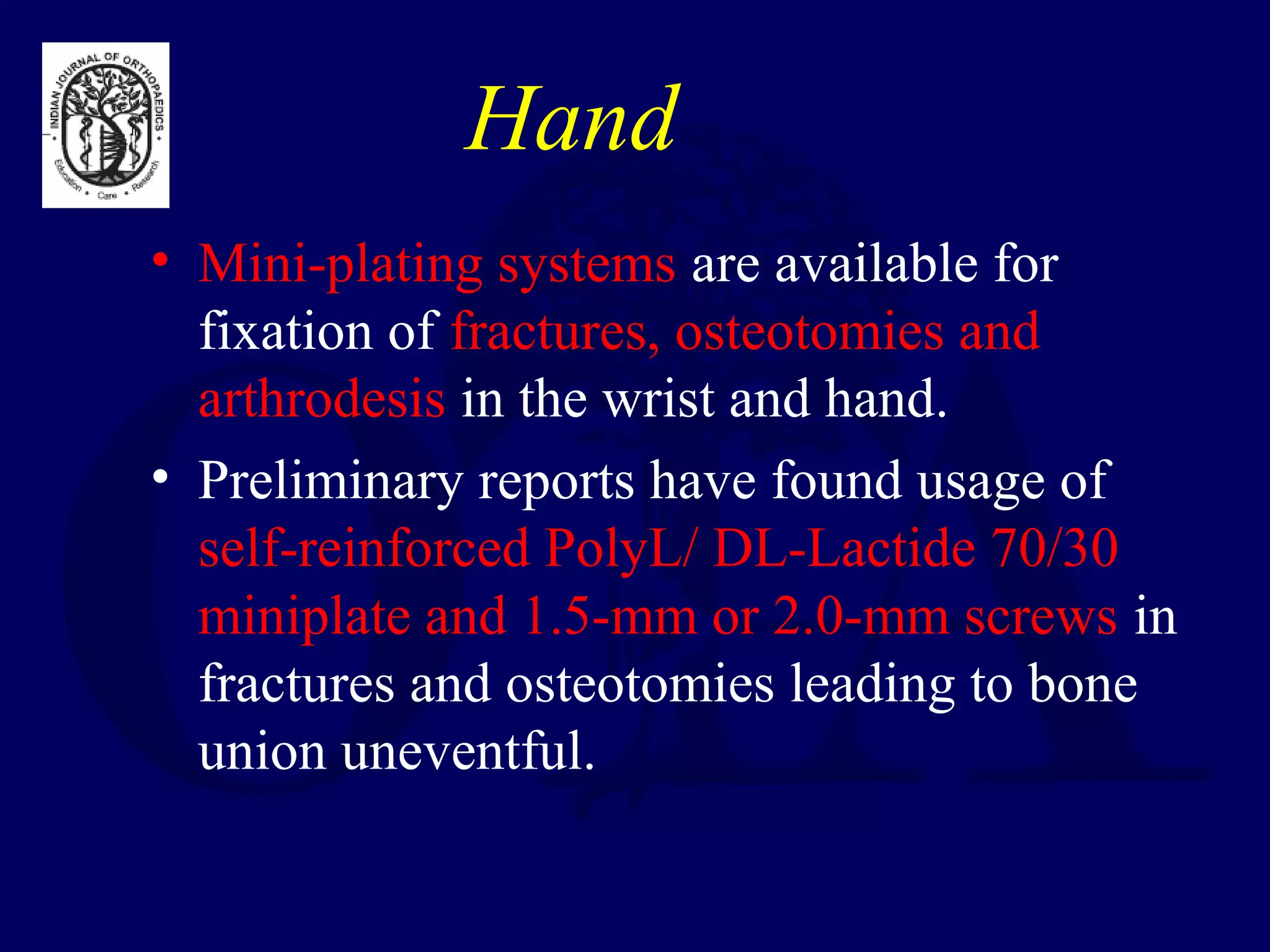 Bioabsorbable Implants in Orthopaedics - Dr Chintan N Patel | PPT