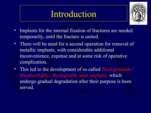 Bioabsorbable Implants in Orthopaedics - Dr Chintan N Patel | PPT