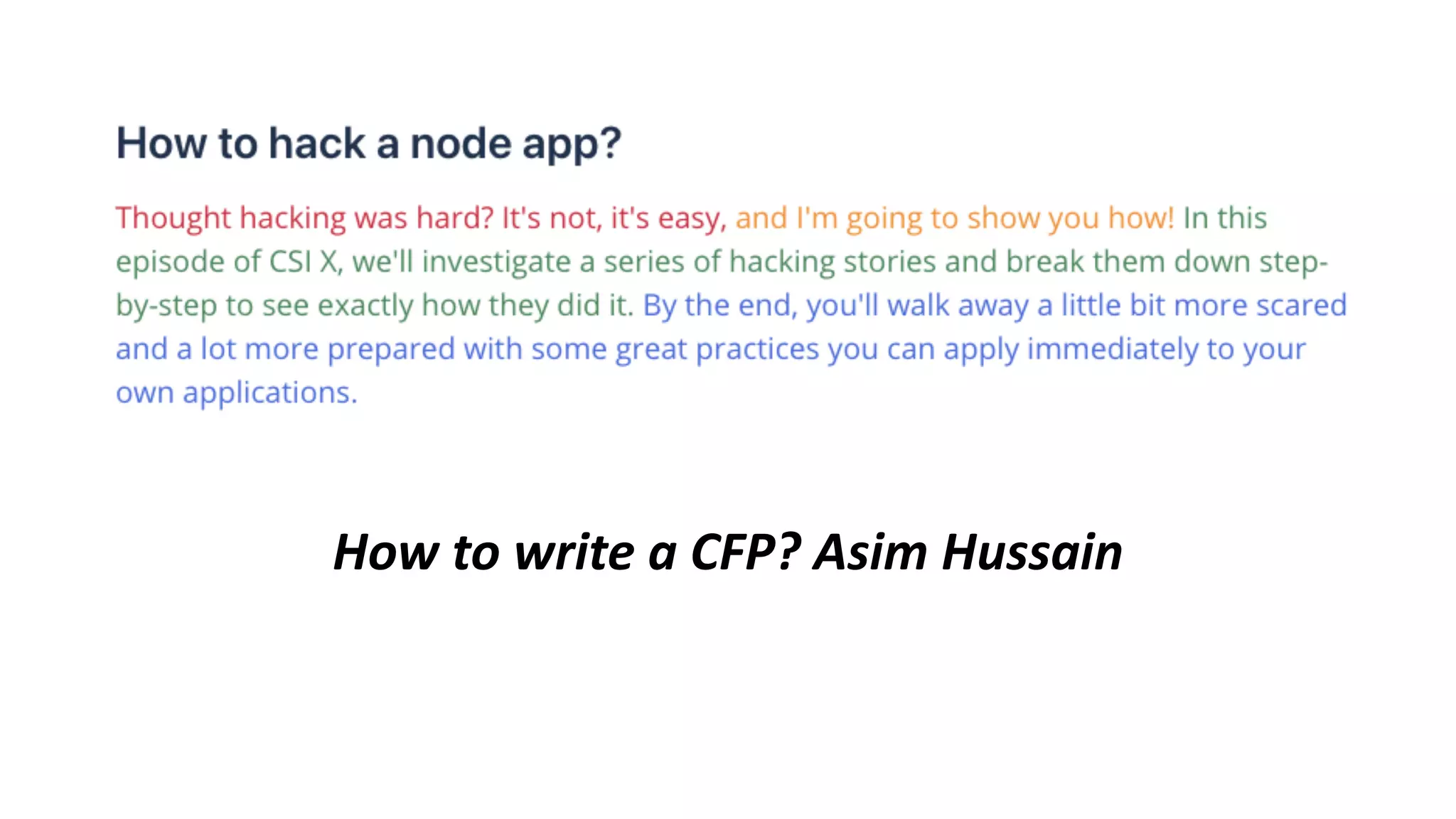 How to write a CFP? Asim Hussain
 