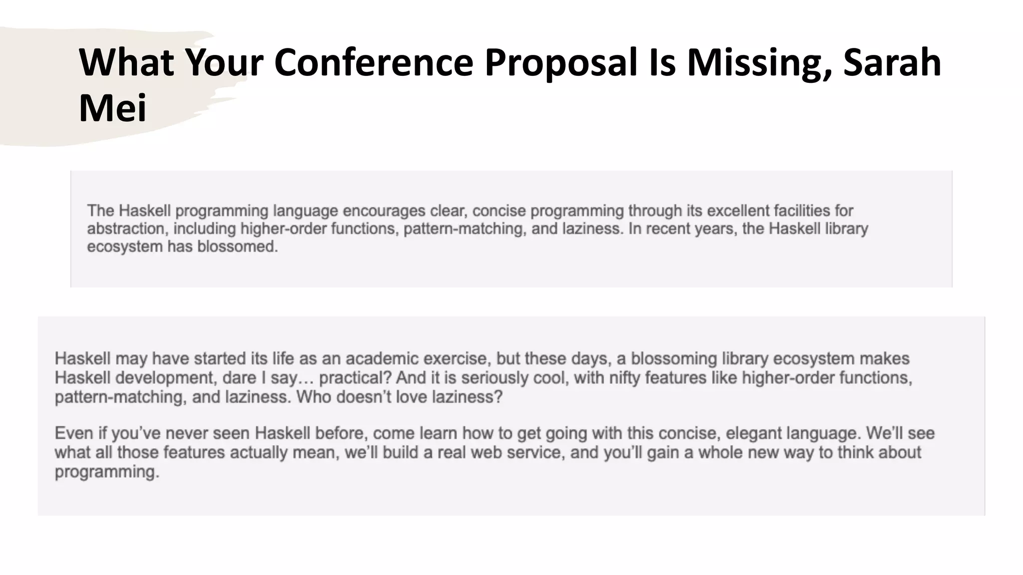 What Your Conference Proposal Is Missing, Sarah
Mei
 