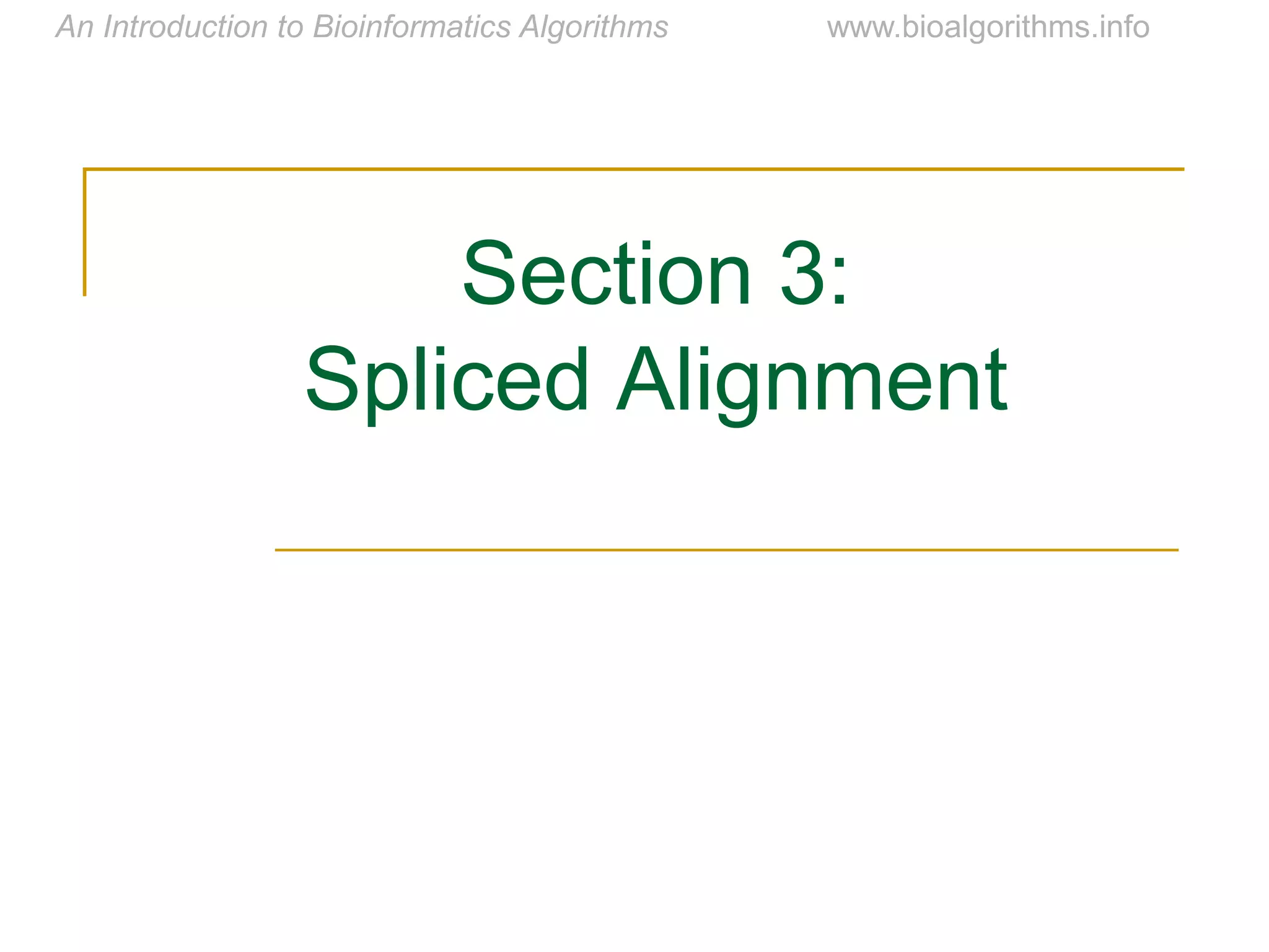 Section 3:
Spliced Alignment
 