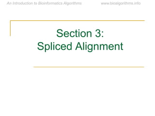 Section 3:
Spliced Alignment
 