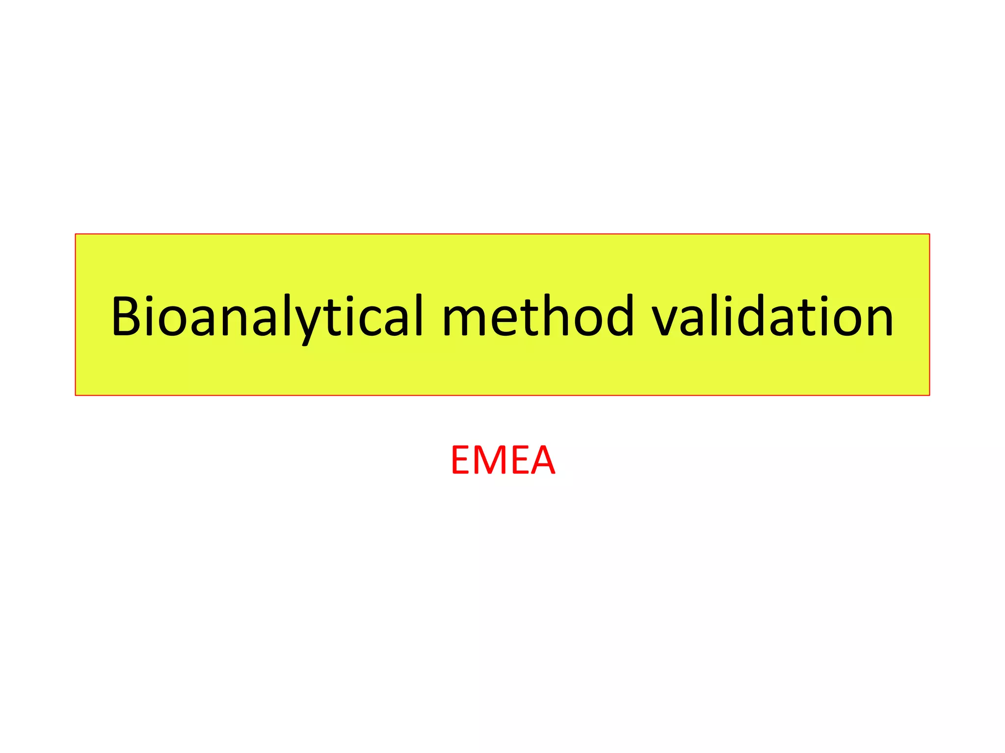 Bioanalytical method validation emea | PPTX