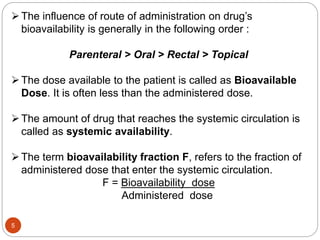 Bioavailability , absolute bioavalability, relative bioavailability ...