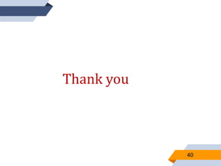 40
Thank you
 