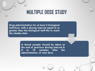 11
MULTIPLE DOSE STUDY
 