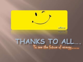 To see the future of energy…..
 