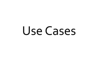 Use Cases
 