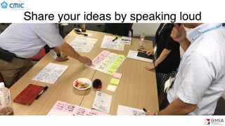 Share your ideas by speaking loud
 