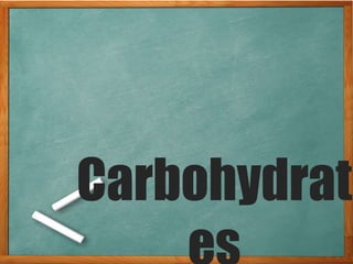 Carbohydrat
 