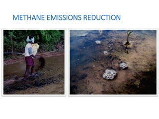 METHANE EMISSIONS REDUCTION
 