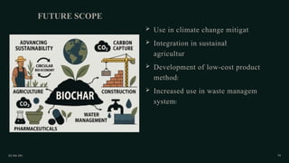 Biochar: Sustainable Soil Enhancement and Climate Change Mitigation | PPTX