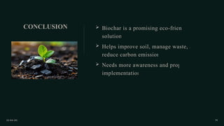 Biochar: Sustainable Soil Enhancement and Climate Change Mitigation | PPTX