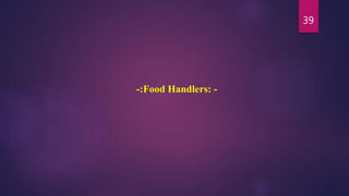 39
-:Food Handlers: -
 