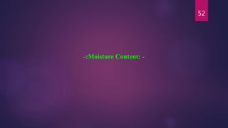 52
-:Moisture Content: -
 