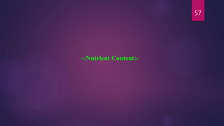 57
-:Nutrient Content:-
 