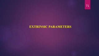 71
EXTRINSIC PARAMETERS
 