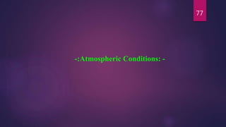 77
-:Atmospheric Conditions: -
 