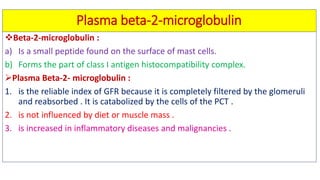 Biochemical kidney function tests with their clinical applications