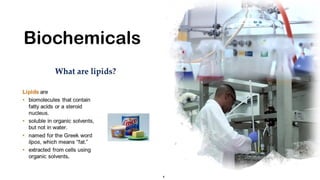 Biochemicals
 