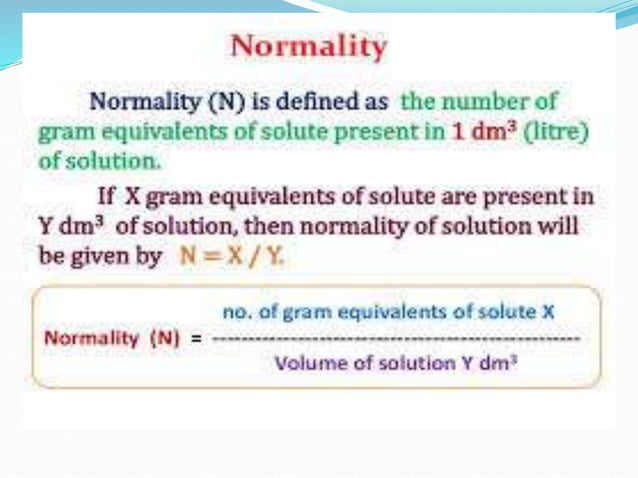 Molarity ,Molality ,Normality