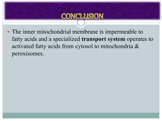 fatty acid activation and transport | PPTX